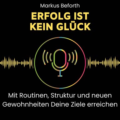 Cover des Podcasts „Erfolg ist kein Glück“